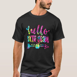 Camiseta Cute Hello Sexto Grado Tye Primer Día De Vuelta A 
