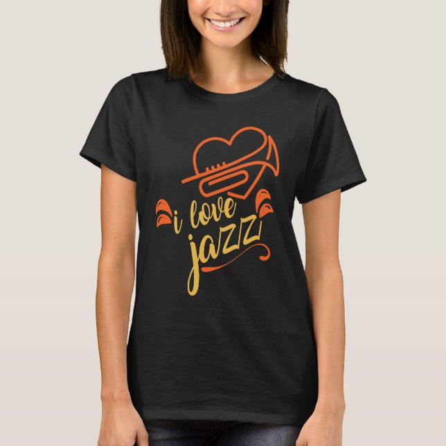 Camiseta Cute I Love Jazz Heart Trumpet Jazz Music (Anverso)
