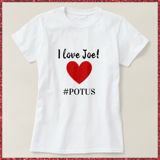 Camiseta Cute I Love Joe Heart POTUS (Subido por el creador)
