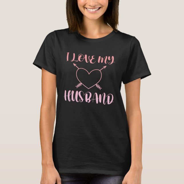Camiseta Cute I Love My Husband Heart Boyfriend Wife Beauti (Anverso)