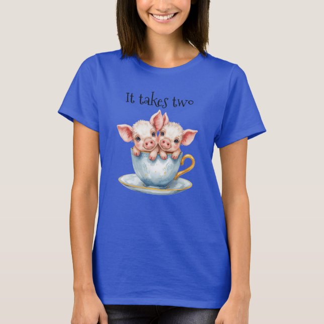 Camiseta Cute It Takes Two Teacup Twin Piglets (Anverso)