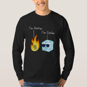 Camiseta Cute Juego de Palabras de Hielo Fuego Llama Estoy
