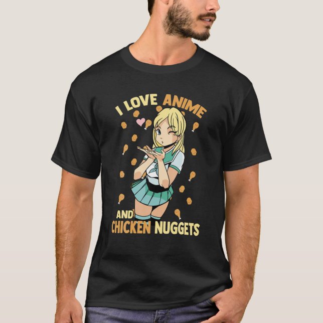 Camiseta Cute Kawaii - Me Encanta El Anime Y Las Nuggets De (Anverso)
