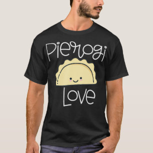 Camiseta Cute Kawaii Pierogi Comida Polaca Pierogi Love