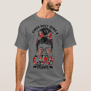 Camiseta Cute Kinda Busy Being A Cow Mom Messy Bun Hair Flo