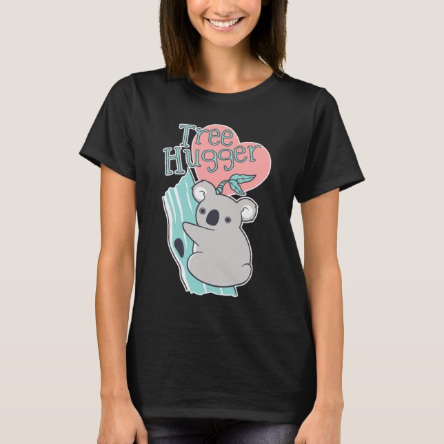 Camiseta Cute Koala Tree Hugger Bear (Anverso)