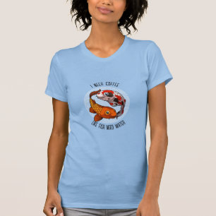 Camiseta Cute Koi Carp Necesito Café Como El Pescado Necesi
