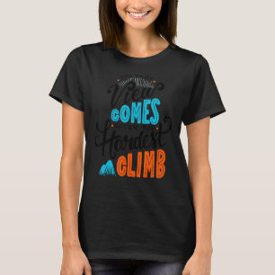 Camiseta Cute La Mejor Vista Llega Después De La Escalada M
