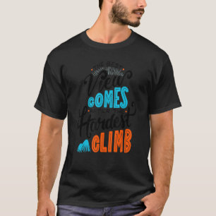 Camiseta Cute La Mejor Vista Llega Después De La Escalada M