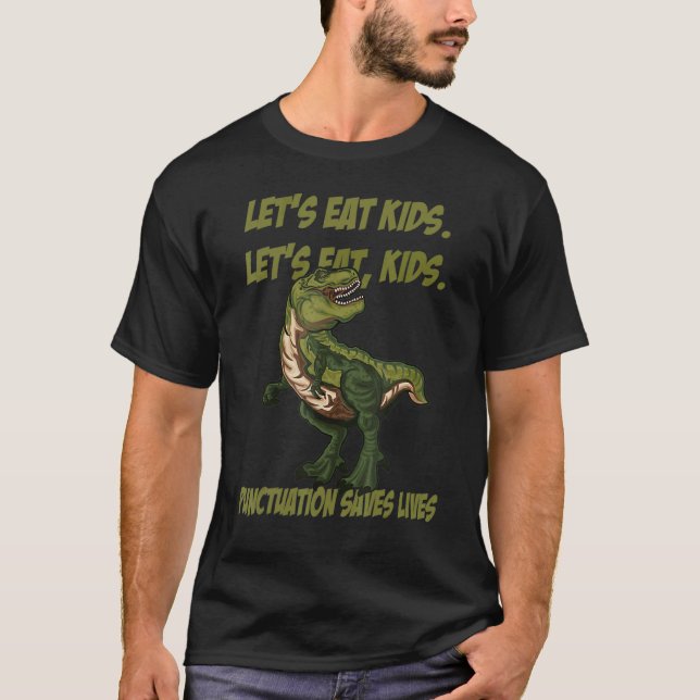 Camiseta Cute  Let's Eat Kids Dinosaur Punctuation Saves Li (Anverso)
