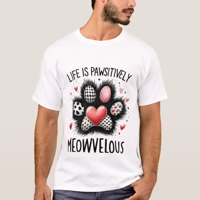 Camiseta Cute "Life is Pawsitively Meowvelous" Cat Paw ✨🐾❤ (Anverso)