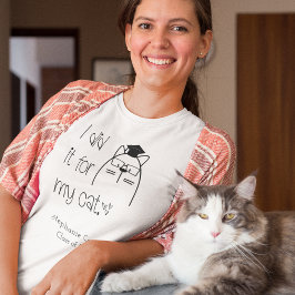 Camiseta Cute Lo Hice Por Mi Nombre De Gato 2025 Graduación