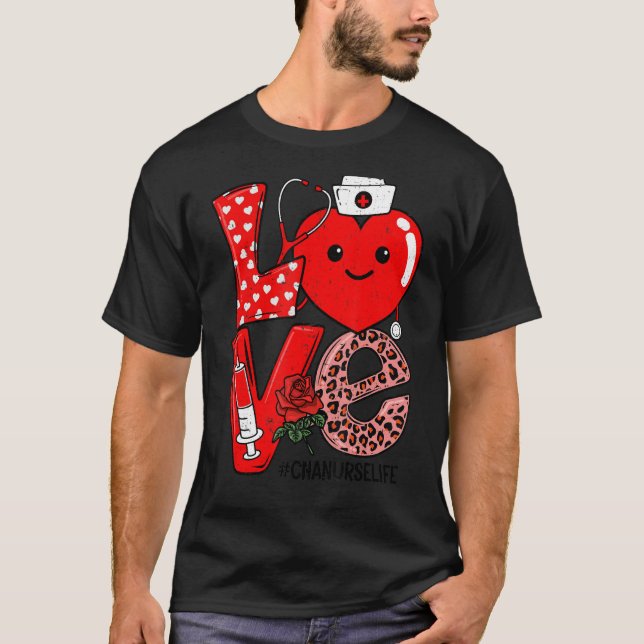 Camiseta Cute Love Heart Stethoscope CNA Nurse Life Valenti (Anverso)