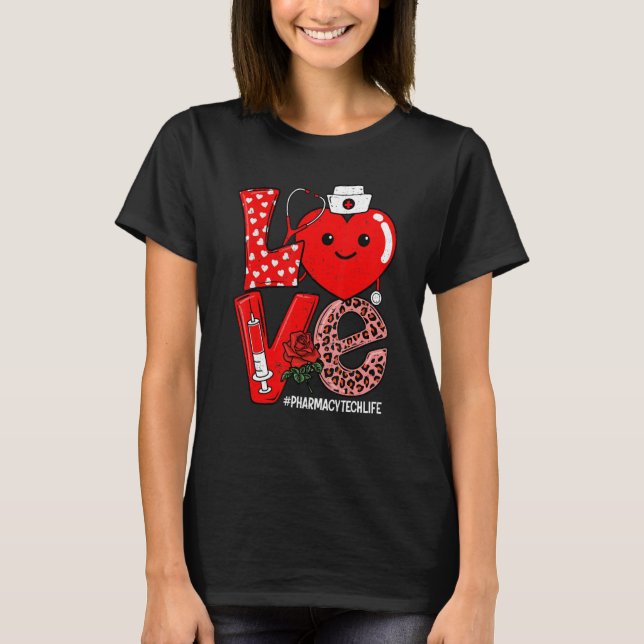 Camiseta Cute Love Heart Stethoscope Pharmacy Tech Life Val (Anverso)