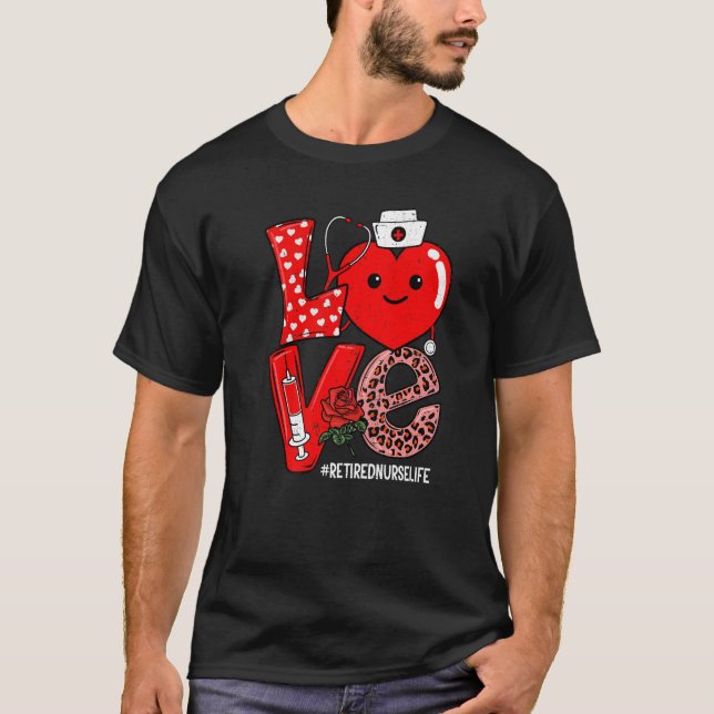 Camiseta Cute Love Heart Stethoscope Retired Nurse Life Val (Anverso)