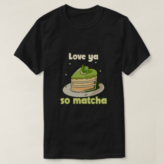 Camiseta Cute "Love ya so Matcha" Gráfico