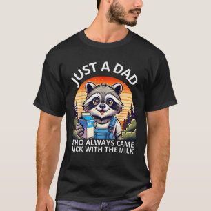 Camiseta Cute mapache solo un papá que siempre regresó
