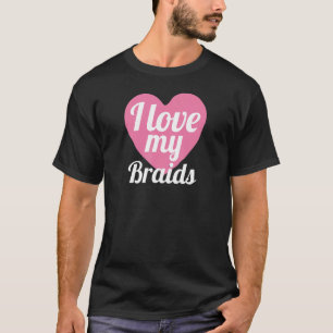 Camiseta Cute me encanta mi pelo trenzado de corazón de tre
