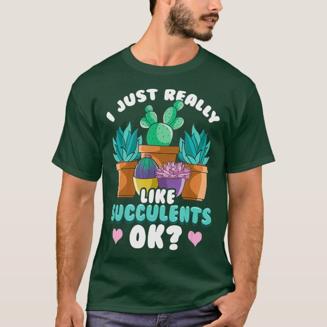 Camiseta Cute, Me Gusta Realmente La Planta De Suculentos (Anverso)
