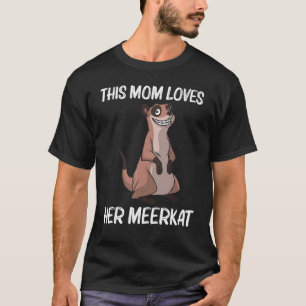 Camiseta Cute Meerkat Para Mamá Madre Meerkat Mongoose