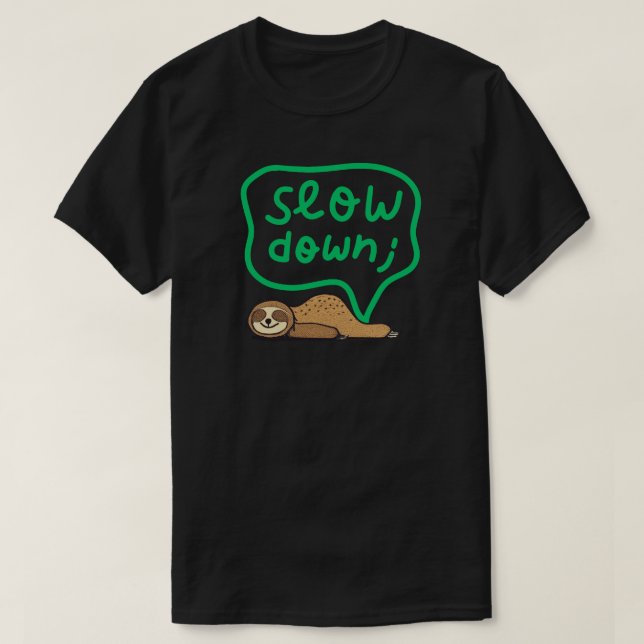 Camiseta Cute Mental Health & Mindfulness Slow Down Sloth  (Diseño del anverso)