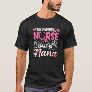 Camiseta Cute mi enfermera favorita me llama Día de la Madr