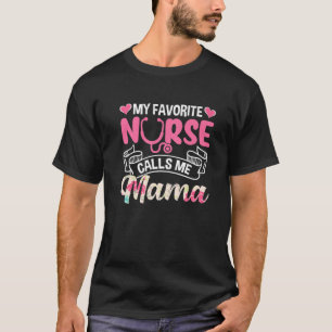 Camiseta Cute mi enfermera favorita me llama el día de la 