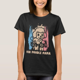 Camiseta Cute Mini Poodle Mama T-Shirt – Perfect Mom Gift