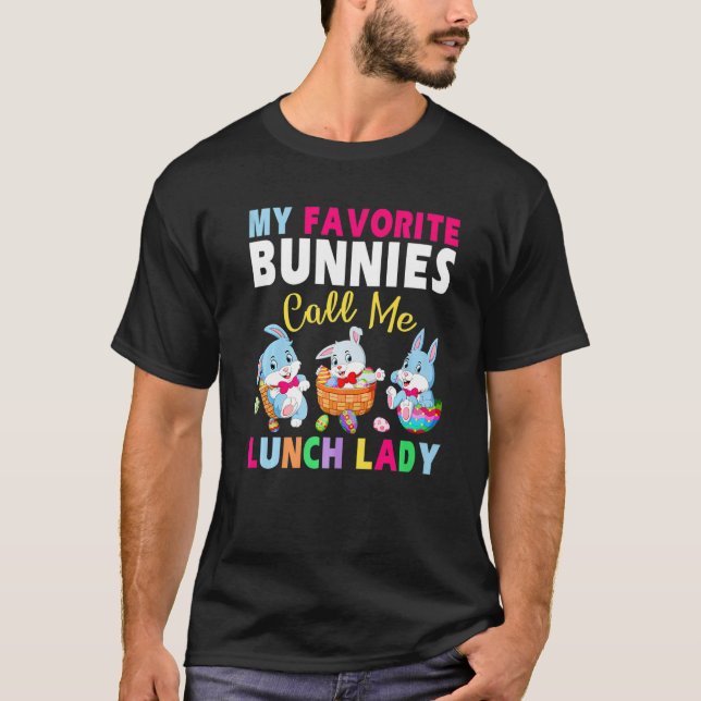 Camiseta Cute mis conejitos favoritos llámame Lunch Lady Bu (Anverso)