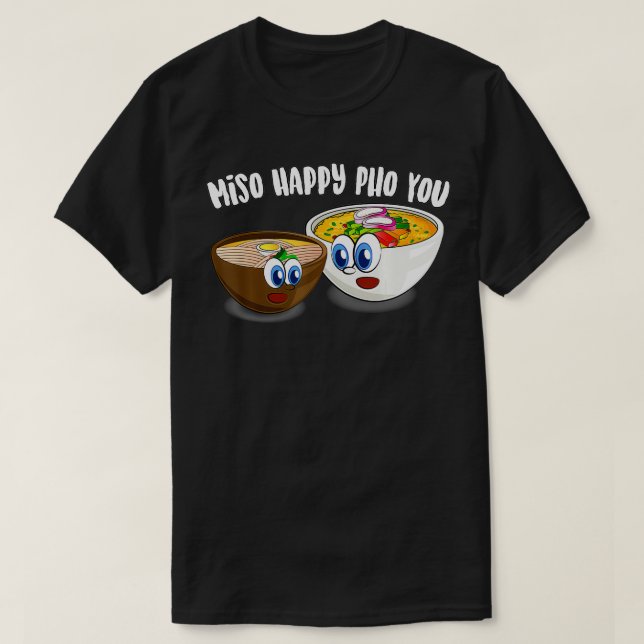 Camiseta Cute Miso Happy Pho You Funny Asian Food Souma Lov (Diseño del anverso)