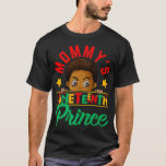 Camiseta Cute Mommy's Juneteenth Prince Black Freedom 1865<br><div class="desc">Cute Mommy's Juneteenth Prince Black Freedom 1865 Woman Lady aunties . aunt, auntie, aunt t shirt, baseball aunt t-shirts, family, funny, mother, present, uncle, 1979, 40 years, 40th birthday, aged to perfection, army aunt, aunt and niece, aunt and niece t-shirts, aunt baby shower, aunt baby shower t-shirts, aunt bethany t-shirts,...</div>