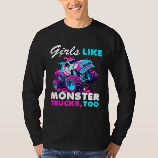 Camiseta Cute Monster Truck Girls Like Monster Trucks Too (Anverso)