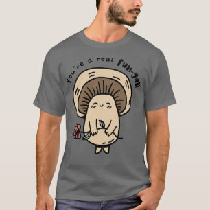 Camiseta Cute Mushroom Eres Un Fun Gal Mycology Mycologist