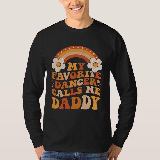 Camiseta Cute My Favorite Dancer Calls Me Daddy Groovy (Anverso)
