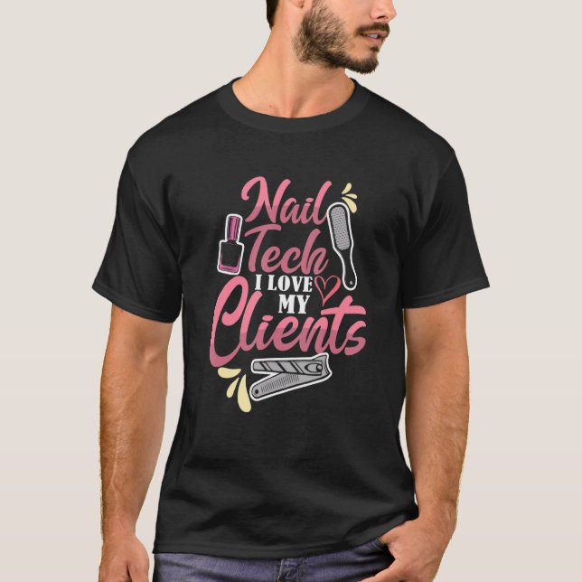 Camiseta Cute Nail Tech Me Encanta Mi Clientela Artista De  (Anverso)