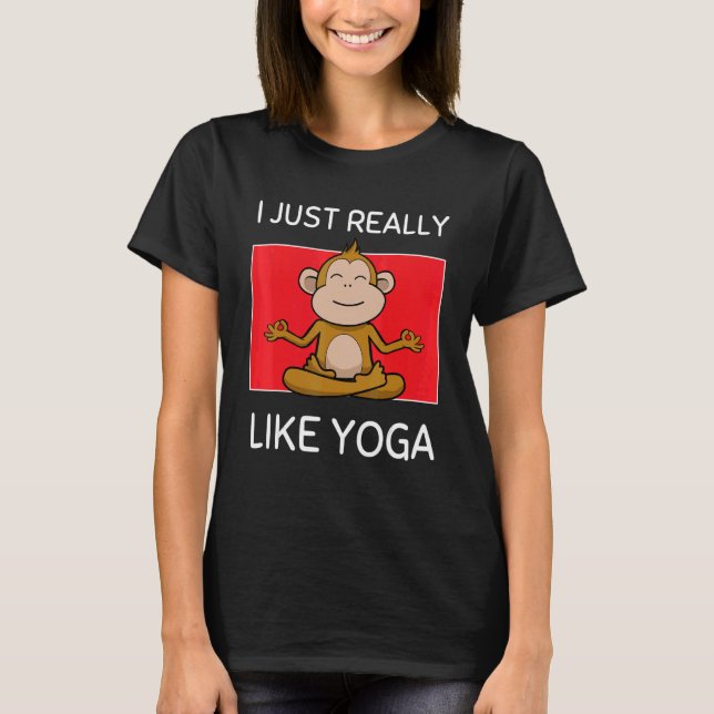 Camiseta Cute Namaste Monkey I Just Really Like Yoga Pilate (Anverso)