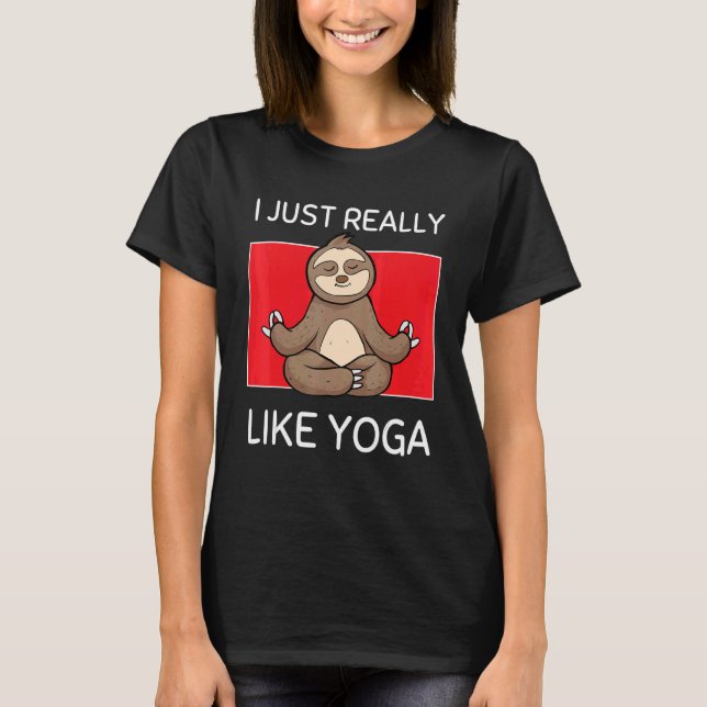 Camiseta Cute Namaste Sloth I Just Really Like Yoga Pilates (Anverso)