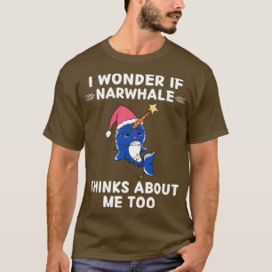 Camiseta Cute Narwhale Me Pregunto Si Narwhale Piensa En Mí