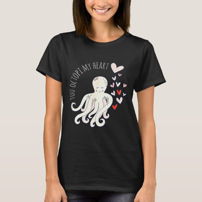 Camiseta Cute Octopus, You Octo My Heart, Valentine  (Anverso)