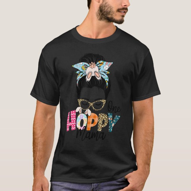 Camiseta Cute one Hoppy Mama Messy Bun Bunny Easter Day 200 (Anverso)