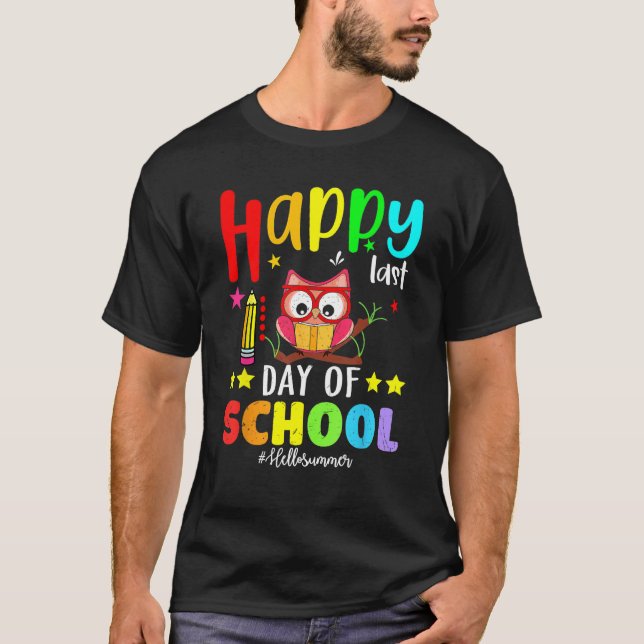 Camiseta Cute Owl Happy Last Day Of School Teacher Student  (Anverso)