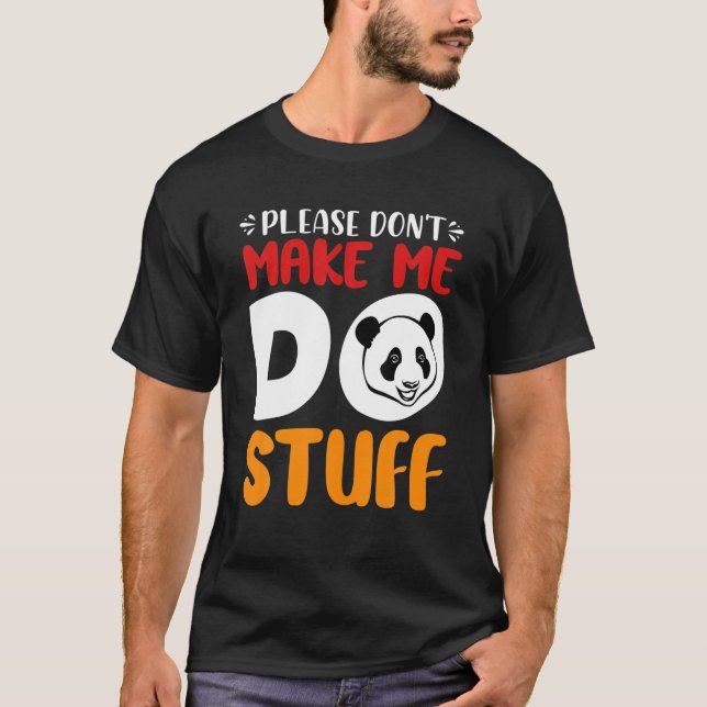 Camiseta Cute perezoso oso panda, por favor, no me hagas ha (Anverso)