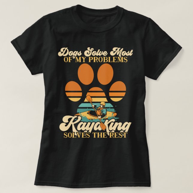 Camiseta Cute Perro Paw Y Funny Kayaking Sayings Idea De Re (Diseño del anverso)