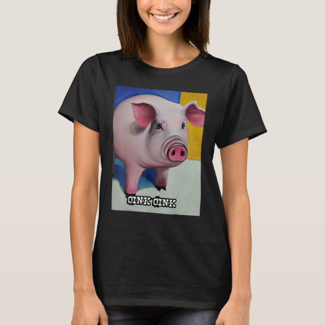 Camiseta Cute Pig Piggie Oink Oink 45 (Anverso)