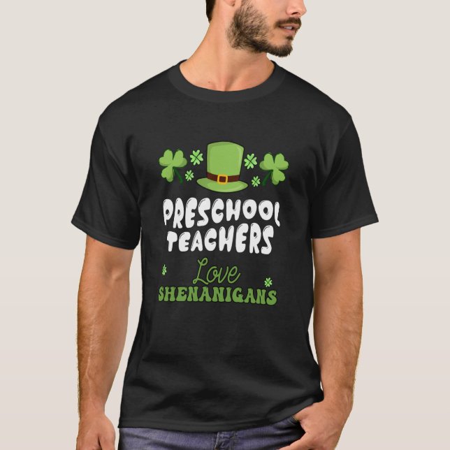 Camiseta Cute Preschool Teachers Love Shenanigans St Patric (Anverso)