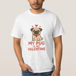 Camiseta Cute Pug Valentine Design – My Pug Is My Valentine
