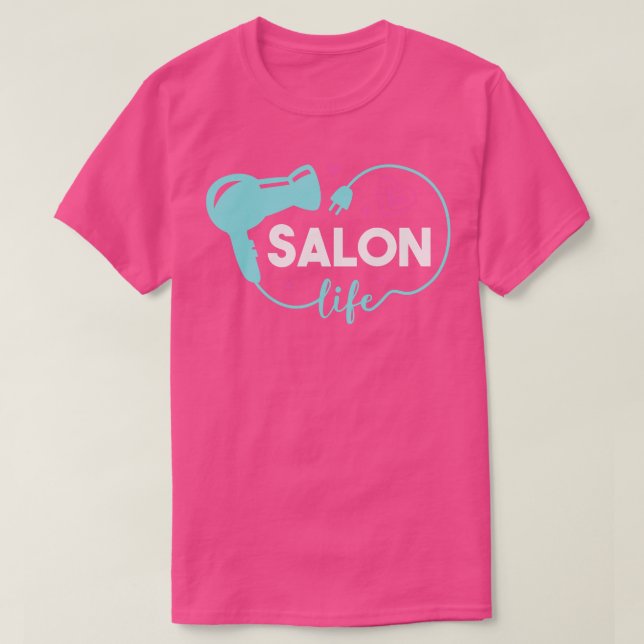 Camiseta Cute Salon Life Hair Stylist Hairdresser Art (Diseño del anverso)