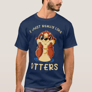 Camiseta Cute Sea Otter I Just Really Like Otters 
