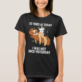 Camiseta Cute Sleeping Sloth & Panda Lazy Tired Napping Say