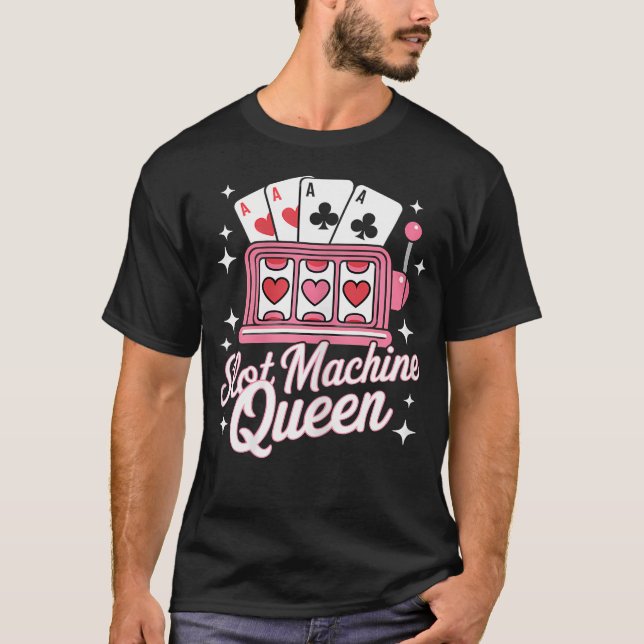 Camiseta Cute Slot Machine Queen Casino Gambling Poker Play (Anverso)